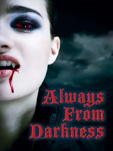 Watch and Download Always From Darkness 1