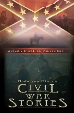 Watch and Download Ambrose Bierce: Civil War Stories 5