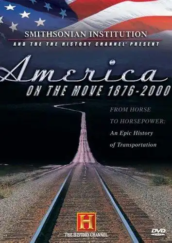 Watch and Download America on the Move 1876-2000 1