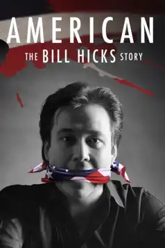 Watch and Download American: The Bill Hicks Story