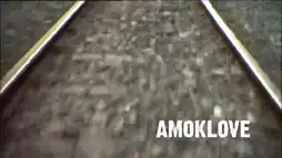 Watch and Download Amoklove 4