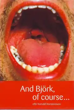 Watch and Download And Björk of Course