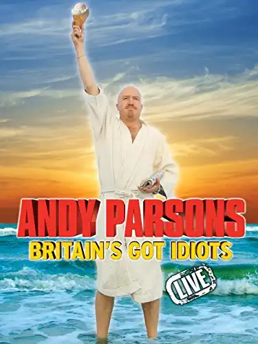 Watch and Download Andy Parsons: Britain's Got Idiots 1