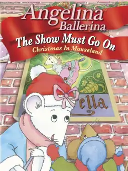 Watch and Download Angelina Ballerina: The Show Must Go On 4