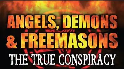 Watch and Download Angels, Demons and Freemasons: The True Conspiracy 1