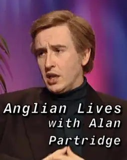 Watch and Download Anglian Lives: Alan Partridge 3