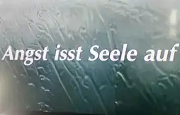 Watch and Download Angst isst Seele auf 3