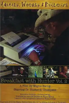 Watch and Download Animals, Whores & Dialogue: Breakfast with Hunter Vol. 2