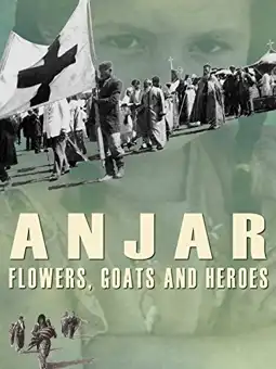 Watch and Download Anjar: Flowers, Goats and Heroes 3