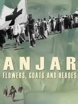 Watch and Download Anjar: Flowers, Goats and Heroes 5