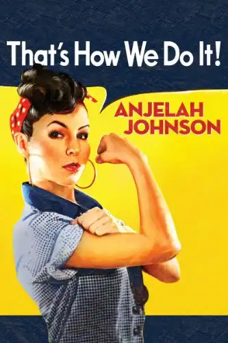 Watch and Download Anjelah Johnson: That's How We Do It 1