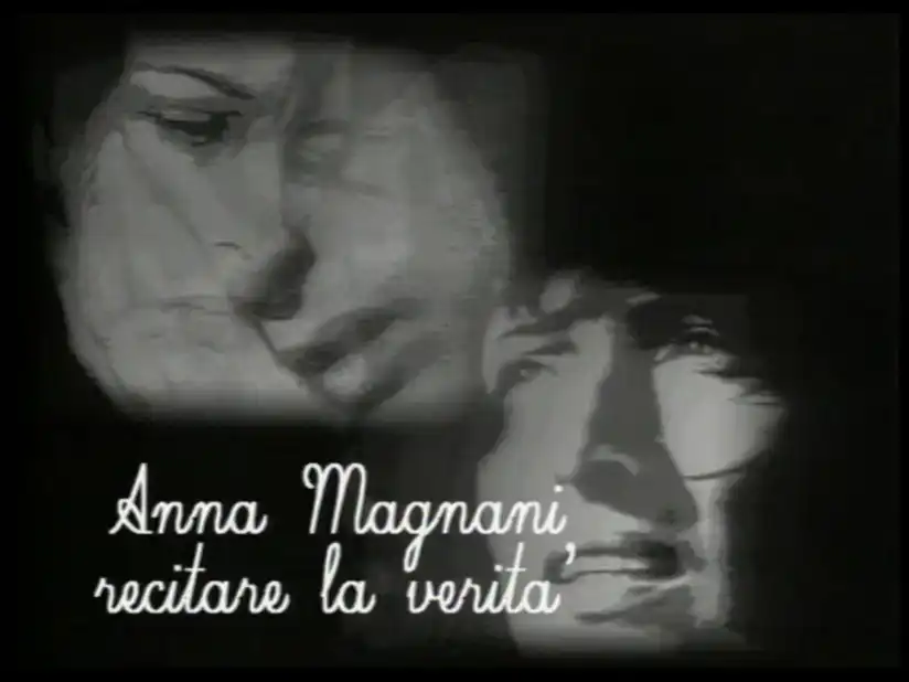 Watch and Download Anna Magnani - Recitare la verità 1