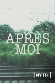 Watch and Download Après moi