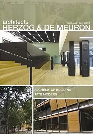 Watch and Download Architects Herzog and deMeuron: The Alchemy of Building & The Tate Modern 1