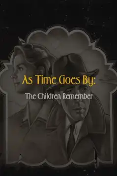 Watch and Download As Time Goes By: The Children Remember