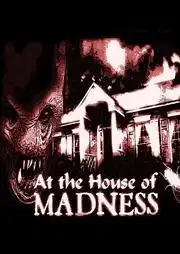 Watch and Download At the House of Madness 1