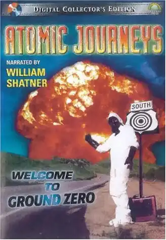 Watch and Download Atomic Journeys: Welcome to Ground Zero 2