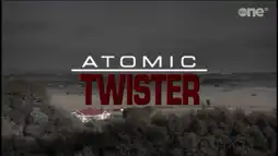 Watch and Download Atomic Twister 11