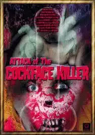 Watch and Download Attack of the Cockface Killer 5