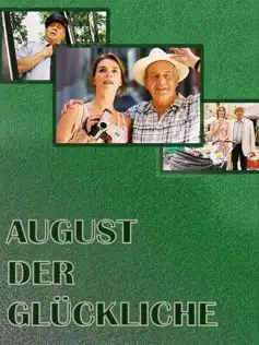 Watch and Download August der Glückliche