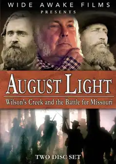 Watch and Download August Light: Wilson’s Creek and the Battle for Missouri