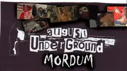 Watch and Download August Underground's Mordum 1