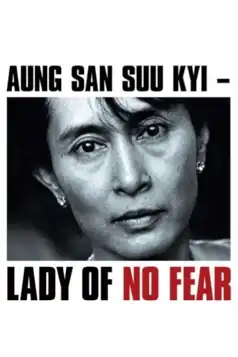 Watch and Download Aung San Suu Kyi: Lady of No Fear