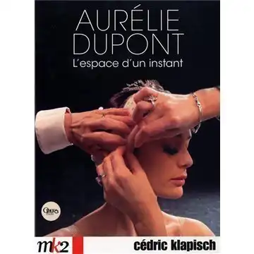 Watch and Download Aurélie Dupont, l'espace d'un instant 1