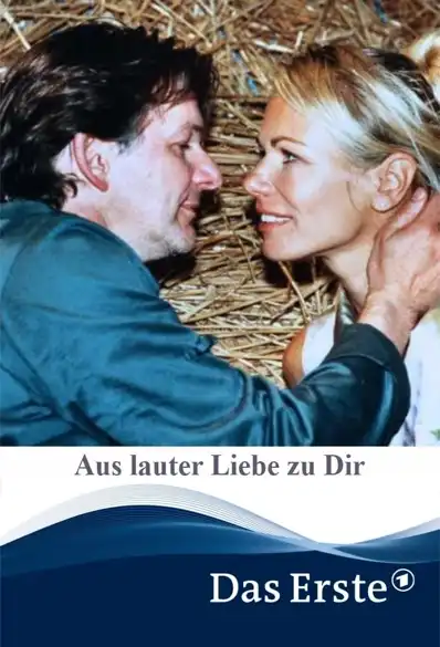 Watch and Download Aus lauter Liebe zu Dir 2