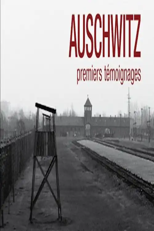 Watch and Download Auschwitz, the First Testimonies 1