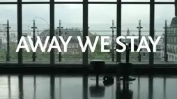 Watch and Download Away We Stay 2