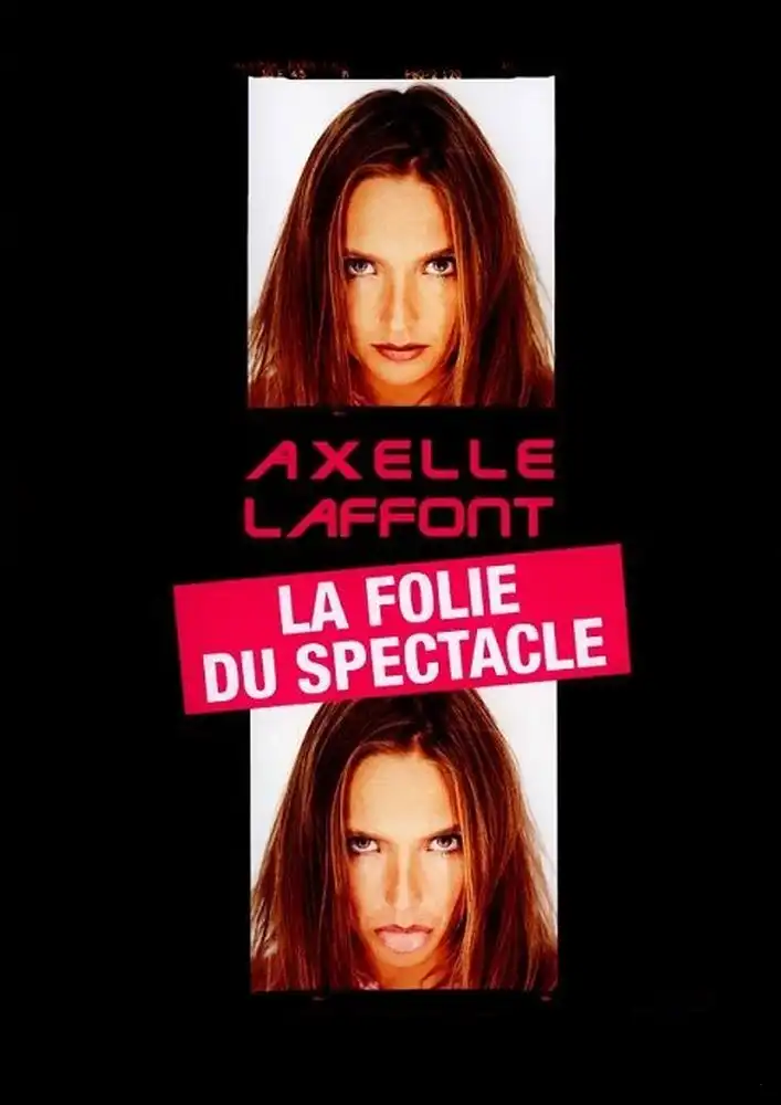 Watch and Download Axelle Laffont : La folie du spectacle 1