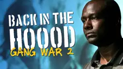 Watch and Download Back in the Hood: Gang War 2 2