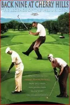 Watch and Download Back Nine at Cherry Hills: The Legends of the 1960 U.S. Open