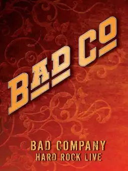 Watch and Download Bad Company: Hard Rock Live 3