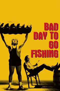 Watch and Download Bad Day to Go Fishing