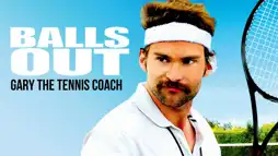 Watch and Download Balls Out: Gary the Tennis Coach 2