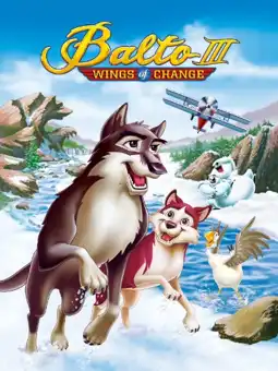 Watch and Download Balto III: Wings of Change 3