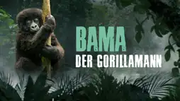 Watch and Download Bama and the Lost Gorillas 3