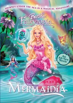 Watch and Download Barbie: Fairytopia - Mermaidia 5