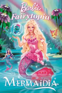 Watch and Download Barbie: Fairytopia – Mermaidia