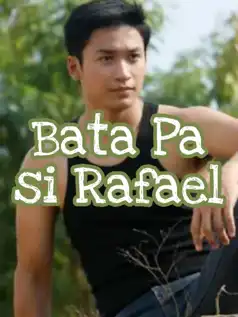 Watch and Download Bata Pa si Rafael