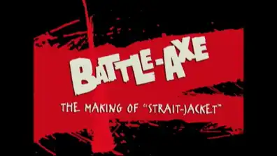 Watch and Download Battle-Axe: the Making of 'Strait-Jacket' 1