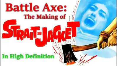 Watch and Download Battle-Axe: the Making of 'Strait-Jacket' 2