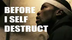 Watch and Download Before I Self Destruct 1