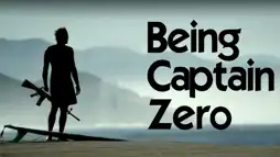 Watch and Download Being Captain Zero 1