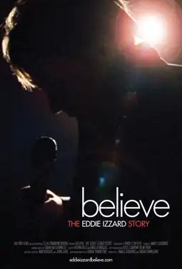 Watch and Download Believe: The Eddie Izzard Story 3