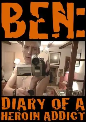 Watch and Download Ben: Diary of a Heroin Addict 1