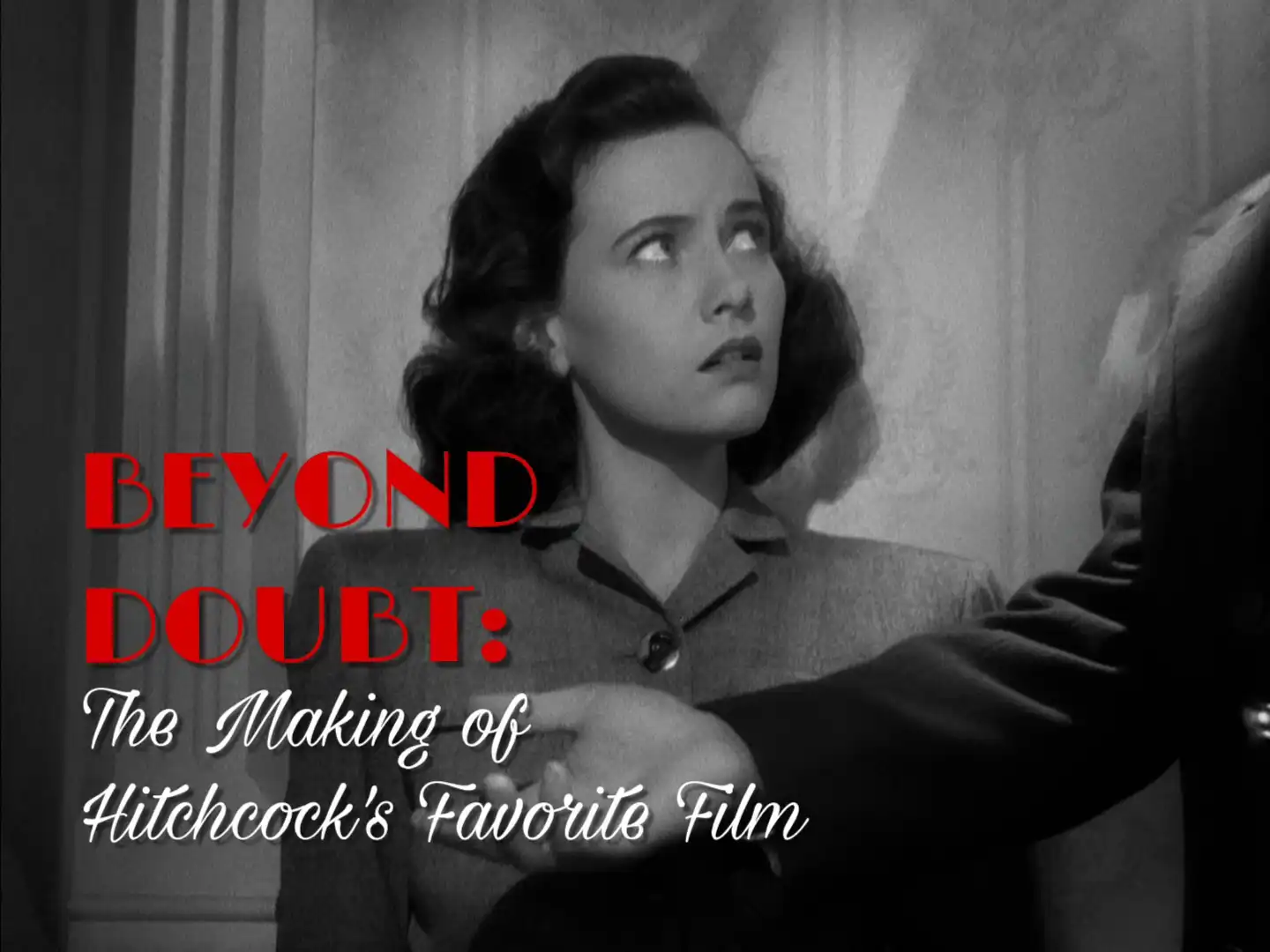 Watch and Download Beyond Doubt: The Making of Hitchcock's Favorite Film 1