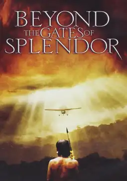 Watch and Download Beyond the Gates of Splendor 3